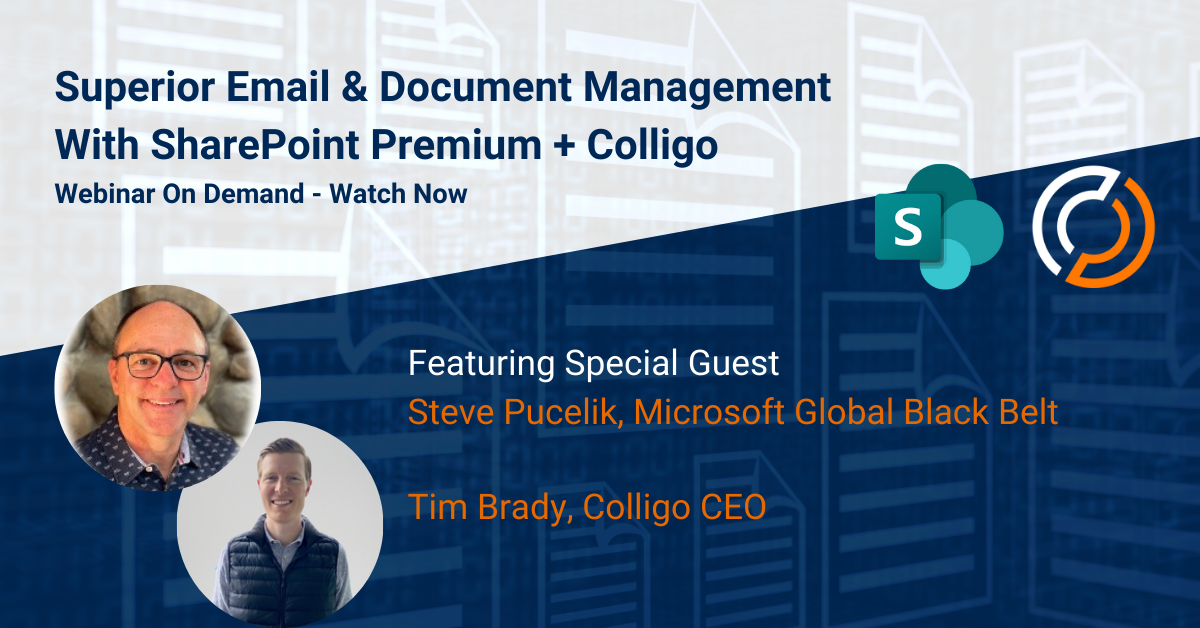 Superior Email & Document Management With SharePoint Premium + Colligo Webinar Banner-3